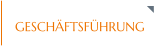 GESCHÄFTSFÜHRUNG